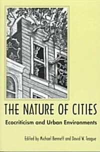 The Nature of Cities: Ecocriticism and Urban Environment (Paperback)