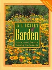In a Desert Garden: Love and Death Among the Insects (Paperback)
