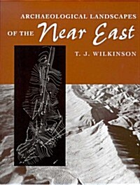 Archaeological Landscapes of the Near East (Hardcover)