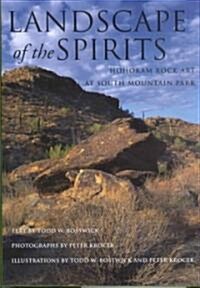 Landscape of the Spirits: Hohokam Rock Art at South Mountain Park (Hardcover)