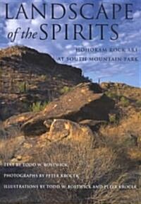 Landscape of the Spirits: Hohokam Rock Art at South Mountain Park (Paperback)