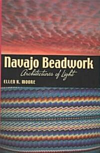 Navajo Beadwork: Architectures of Light (Hardcover)