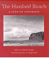 The Hanford Reach: A Land of Contrasts (Paperback)