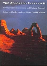 The Colorado Plateau II: Biophysical, Socioeconomic, and Cultural Research (Hardcover)