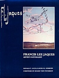 Francis Lee Jaques: Artist-Naturalist (Paperback)