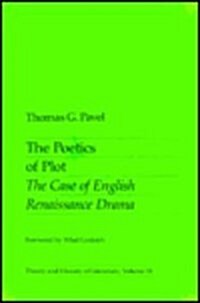 Poetics of Plot: The Case of English Renaissance Drama Volume 18 (Paperback)