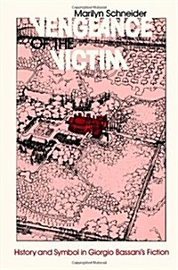 Vengeance of the Victim: History and Symbol in Giorgio Bassanis Fiction Volume 5 (Paperback)