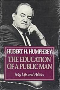 Education of a Public Man: My Life and Politics (Paperback)