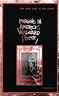 Dark End of the Street: Margins in American Vanguard Poetry Volume 7 (Paperback)