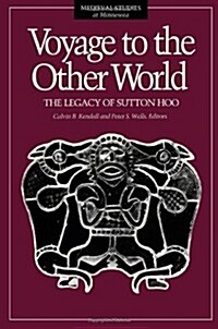 Voyage to the Other World: The Legacy of Sutton Hoo Volume 5 (Paperback)