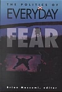 The Politics of Everyday Fear (Paperback)