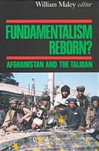 Fundamentalism Reborn?: Afghanistan Under the Taliban (Paperback)