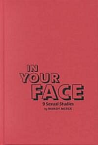 In Your Face: 9 Sexual Studies (Hardcover)