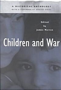 Children and War: A Historical Anthology (Paperback)