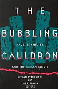 Bubbling Cauldron: Race, Ethnicity, and the Urban Crisis (Paperback)