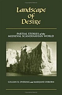 Landscape of Desire: Partial Stories of the Medieval Scandinavian World (Paperback)