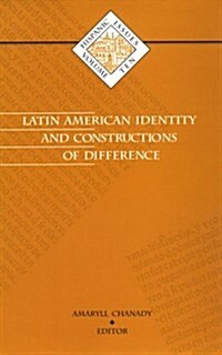 Latin American Identity and Constructions of Difference: Volume 10 (Paperback)