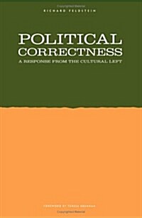 Political Correctness: A Response from the Cultural Left (Paperback)