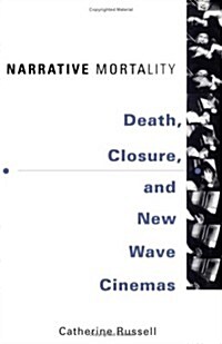 Narrative Mortality: Death, Closure, and New Wave Cinemas (Paperback)