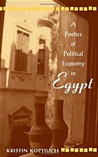 Poetics of Political Economy in Egypt (Paperback)