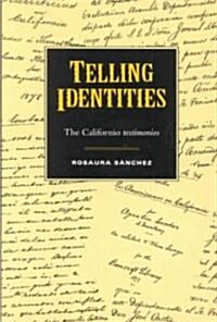 Telling Identities: The Californio Testimonios (Paperback)