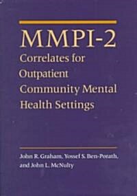 MMPI-2 Correlates for Outpatient Community Mental Health Settings (Hardcover)