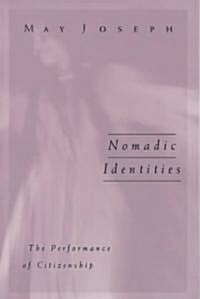 Nomadic Identities: The Performance of Citizenship Volume 5 (Paperback)