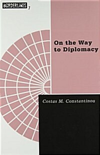 On the Way to Diplomacy: Volume 7 (Paperback, 7)