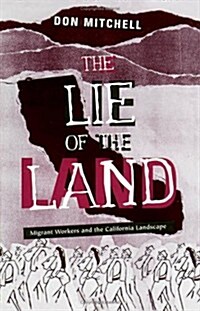 The Lie of the Land: Migrant Workers and the California Landscape (Hardcover)