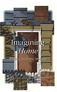 Imagining Home: Writing from the Midwest (Hardcover)