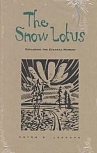 Snow Lotus: Exploring the Eternal Moment (Hardcover)