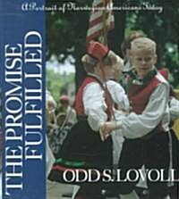 Promise Fulfilled: A Portrait of Norwegian Americans Today (Hardcover)