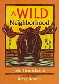 A Wild Neighborhood (Paperback)
