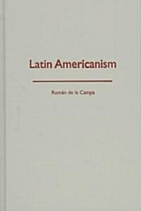Latin Americanism (Hardcover)