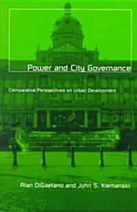 Power and City Governance: Comparative Perspectives on Urban Development Volume 4 (Paperback)