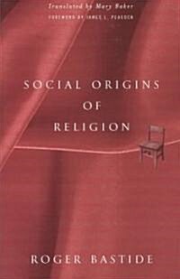 Social Origins of Religion (Paperback)