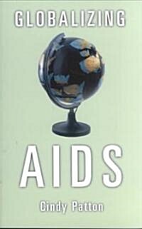 Globalizing AIDS: Volume 22 (Paperback)