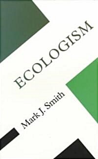 Ecologism: Towards Ecological Citizenship (Paperback)