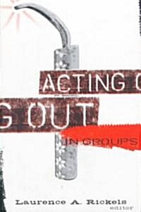 Acting Out in Groups (Paperback)