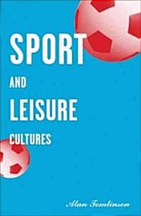 Sport and Leisure Cultures: Volume 6 (Paperback)