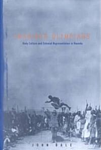 Imagined Olympians: Body Culture and Colonial Representation in Rwanda Volume 3 (Paperback)