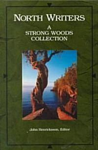 North Writers I: A Strong Woods Collection (Paperback)