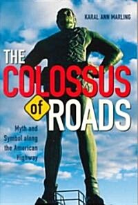 Colossus of Roads: Myth and Symbol Along the American Highway (Paperback, 2)