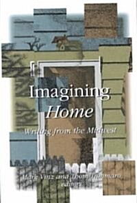 Imagining Home: Writing from the Midwest (Paperback)