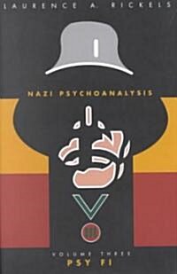 Nazi Psychoanalysis V3: Volume III: Psy Fi (Paperback)