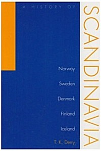 History of Scandinavia: Norway, Sweden, Denmark, Finland, and Iceland (Paperback)