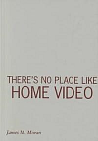 Theres No Place Like Home Video (Hardcover)