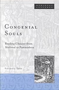 Congenial Souls: Reading Chaucer from Medieval to Postmodern Volume 30 (Paperback)