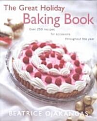 The Great Holiday Baking Book Over 250 Recipes for Occasions Throughout the Year (Paperback, Univ of Minneso)