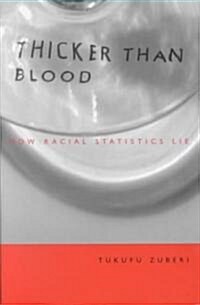 Thicker Than Blood: How Racial Statistics Lie (Paperback, 3)